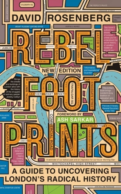 Rebel Footprints – A Guide to Uncovering London′s Radical History