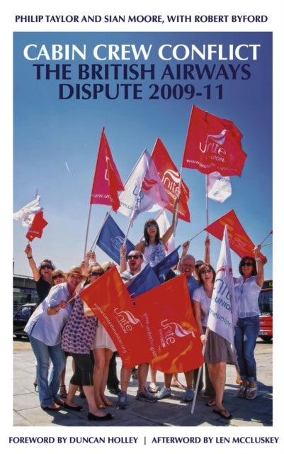 Cabin Crew Conflict – The British Airways Dispute 2009–11 - The British Airways Dispute 2009-11
