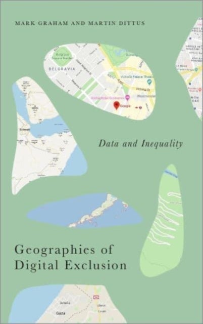 Geographies of Digital Exclusion – Data and Inequality - Data and Inequality