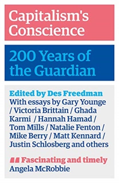Capitalism's Conscience – 200 Years of the Guardian