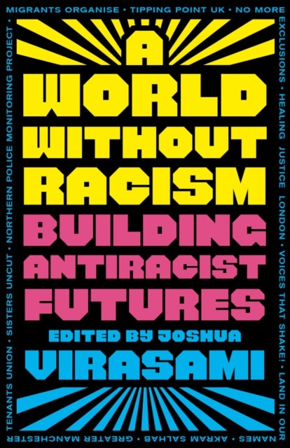 A World Without Racism – Building Antiracist  Futures - Building Antiracist Futures