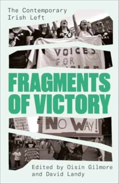 Fragments of Victory – The Contemporary Irish Left