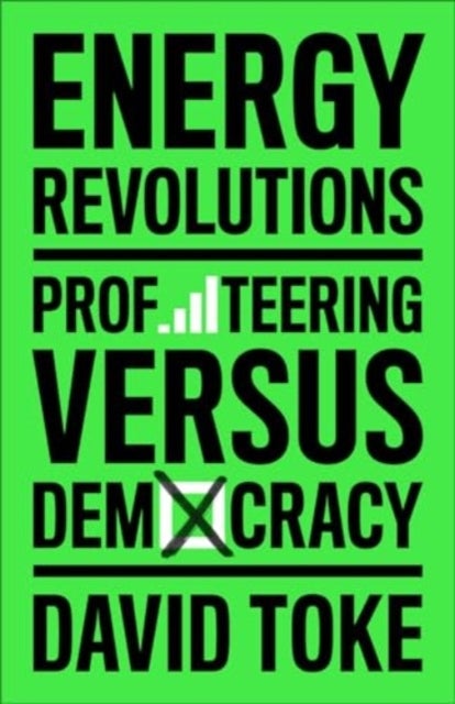 Energy Revolutions – Profiteering versus Democracy - Profiteering versus Democracy