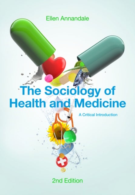 The Sociology of Health and Medicine – A Critical Introduction 2e - A Critical Introduction