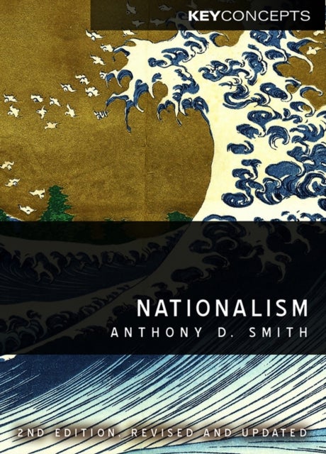 Nationalism – Theory, Ideology, History 2e