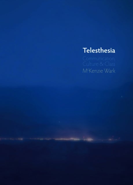 Telesthesia - Communication, Culture and Class