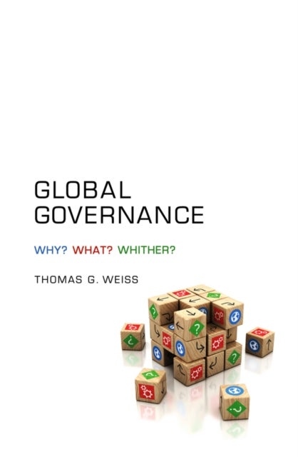Global Governance - Why? What? Whither?
