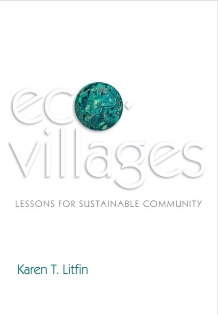Ecovillages - Lessons for Sustainable Community