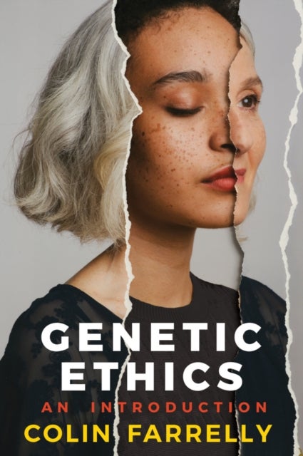 Genetic Ethics – An Introduction - An Introduction