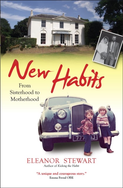 New Habits – From sisterhood to motherhood - From sisterhood to motherhood