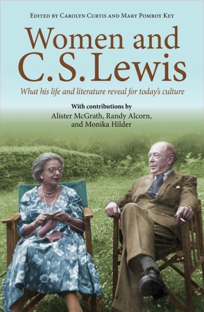 Women and C.S. Lewis – What his life and literature reveal for today`s culture - What his life and literature reveal for today's culture