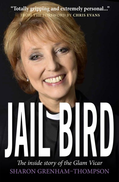 Jail Bird – The inside story of the Glam Vicar - The inside story of the Glam Vicar
