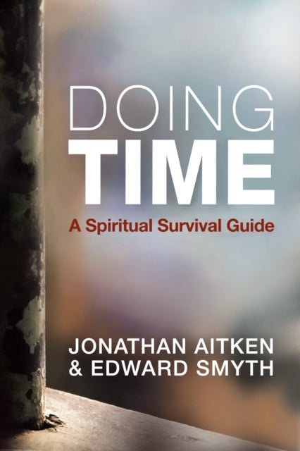 Doing Time – A spiritual survival guide