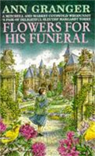 Flowers for his Funeral (Mitchell & Markby 7) - A gripping English village whodunit of jealousy and murder