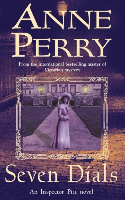 Seven Dials (Thomas Pitt Mystery, Book 23) - A gripping journey into the dark underbelly of Victorian society