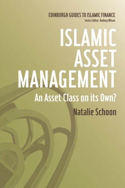 Islamic Asset Management - An Asset Class on its Own?