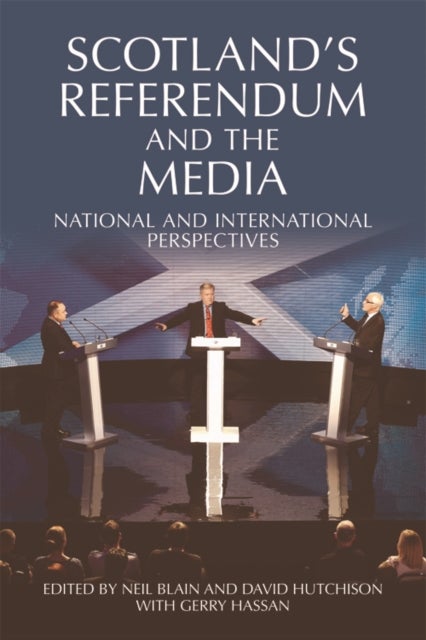 Scotland's Referendum and the Media - National and International Perspectives