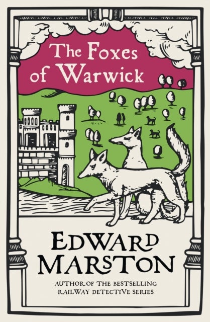 Foxes of Warwick - An action-packed medieval mystery from the bestselling author