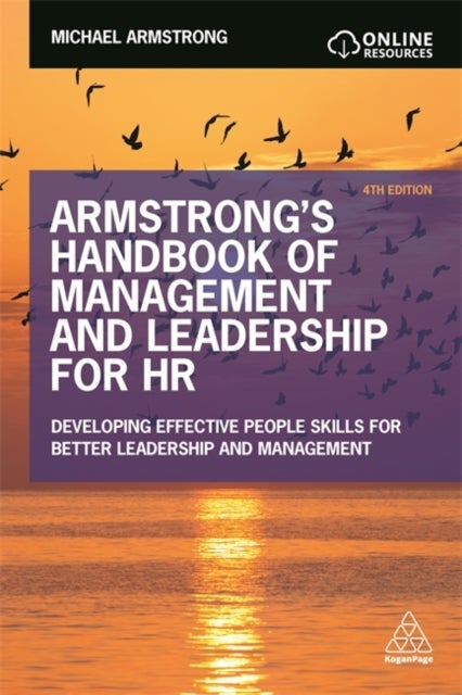 Armstrong''s Handbook of Management and Leadership for HR - Developing Effective People Skills for Better Leadership and Management