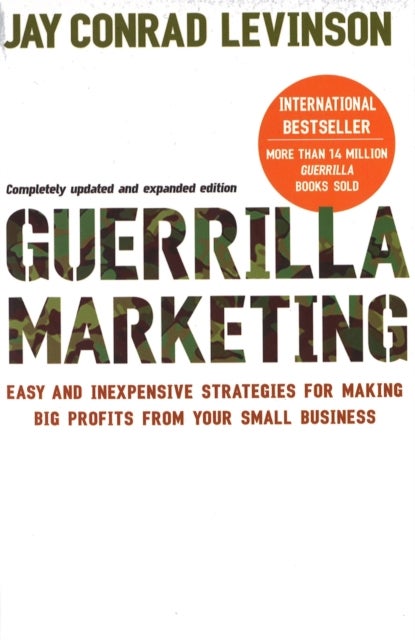 Guerrilla Marketing - Cutting-edge strategies for the 21st century