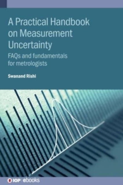 Practical Handbook on Measurement Uncertainty - FAQs and fundamentals for metrologists