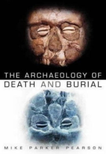 Archaeology of Death and Burial