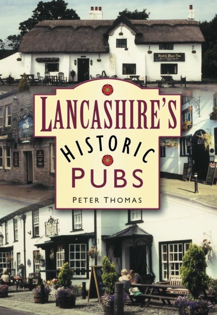 Lancashire''s Historic Pubs