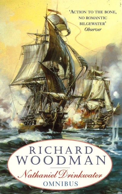 First Nathaniel Drinkwater Omnibus - An Eye of the Fleet, A King's Cutter, A Brig of War
