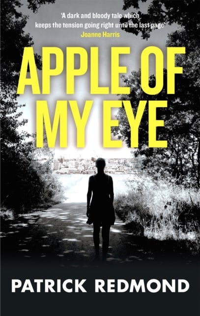Apple of My Eye - A taut, compelling psychological thriller