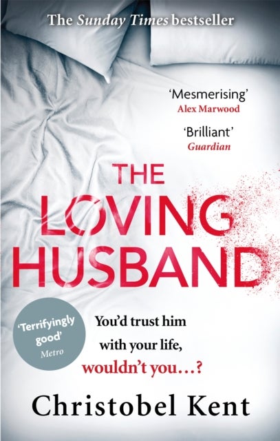 Loving Husband - You'd trust him with your life, wouldn't you...?