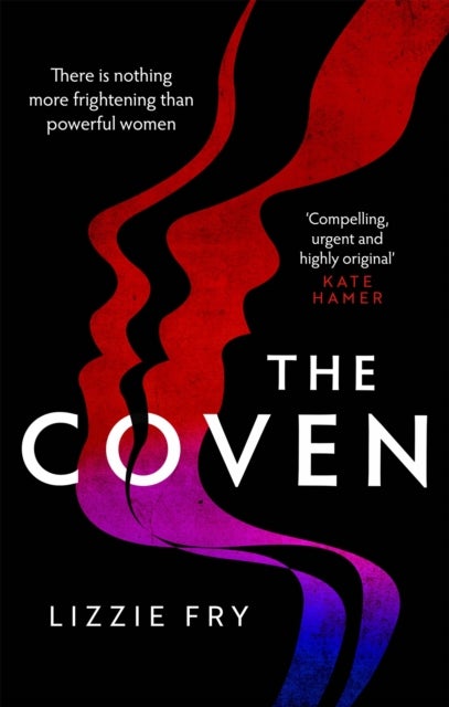 The Coven - For fans of Vox, The Power and A Discovery of Witches