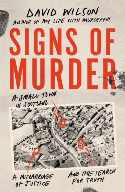 Signs of Murder - A small town in Scotland, a miscarriage of justice and the search for the truth
