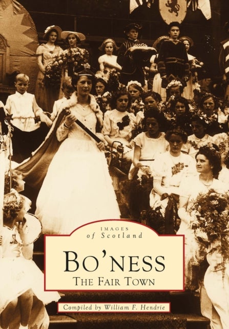 Bo''ness: The Fair Town - Images of Scotland