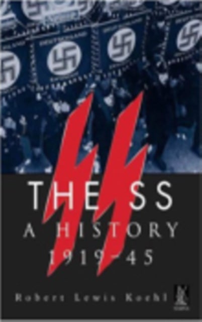 SS - A History 1919-1945
