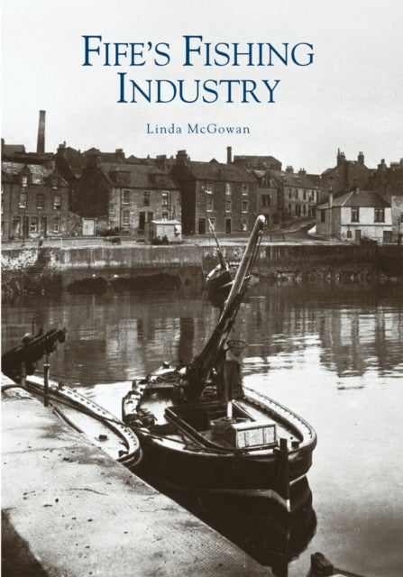 Fife''s Fishing Industry