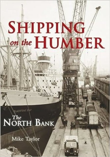 Shipping on the Humber - The North Bank