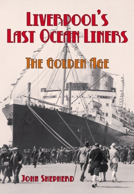Liverpool''s Last Ocean Liners
