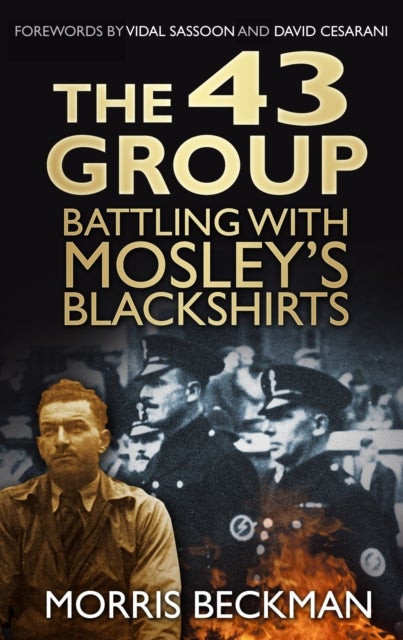 43 Group - Battling with Mosley's Blackshirts