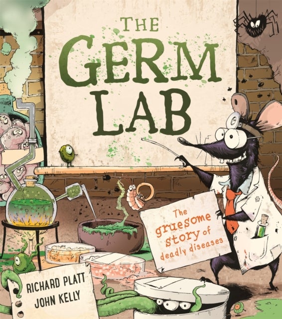 Germ Lab - The Gruesome Story of Deadly Diseases
