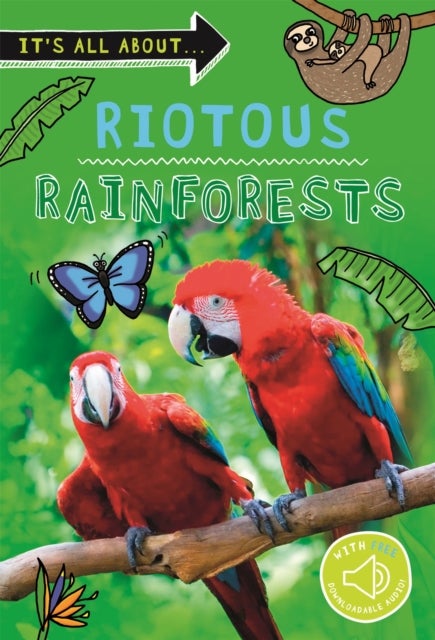 It''s all about... Riotous Rainforests