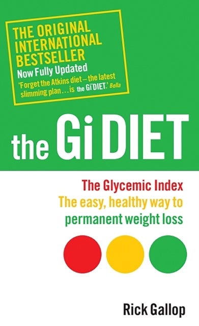 Gi Diet (Now Fully Updated) - The Glycemic Index; The Easy, Healthy Way to Permanent Weight Loss