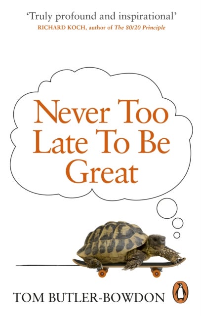 Never Too Late To Be Great - The Power of Thinking Long