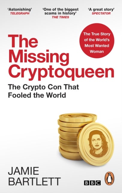 Missing Cryptoqueen - The Crypto Con That Fooled the World
