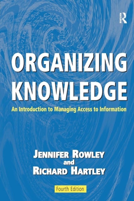 Organizing Knowledge - An Introduction to Managing Access to Information
