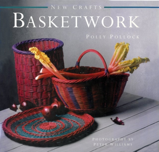 New Crafts: Basketwork: 25 Practical Basket-making Projects for Every Level of Experience