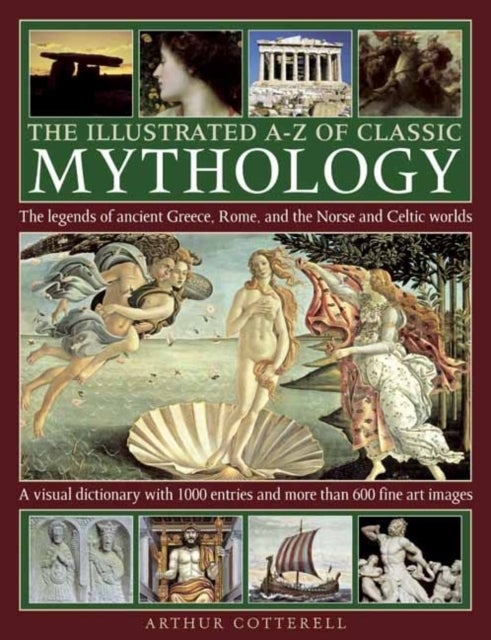 The Illustrated A-Z Of Classic Mythology