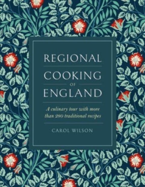Regional Cooking of England - A culinary tour with more than 280 traditional recipes