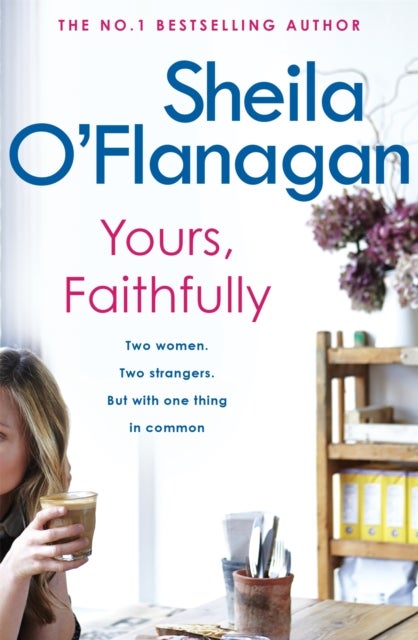 Yours, Faithfully - A page-turning and touching story by the #1 bestselling author