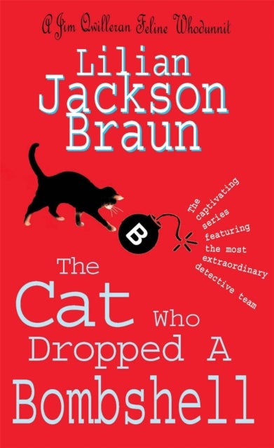 Cat Who Dropped A Bombshell (The Cat Who… Mysteries, Book 28) - A delightfully cosy feline whodunit for cat lovers everywhere