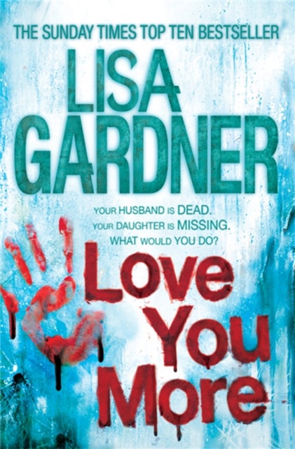 Love You More (Detective D.D. Warren 5) - An intense thriller about how far you’d go to protect your child